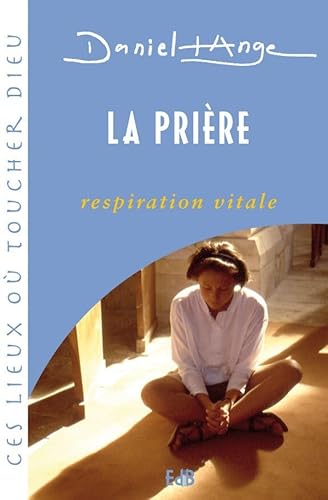 Stock image for La prire, respiration vitale for sale by Ammareal