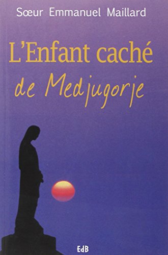Beispielbild fr L'Enfant cach de Medjugorje zum Verkauf von Ammareal