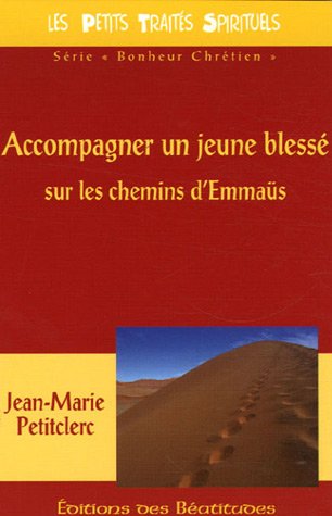 9782840242574: Accompagner un jeune bless : Sur les chemins d'Emmas...