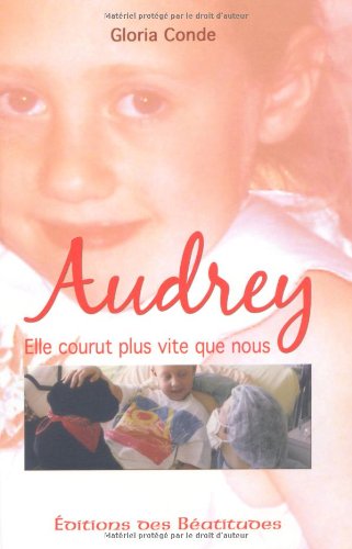 Beispielbild fr Audrey, Elle Courut Plus Vite Que Nous zum Verkauf von medimops