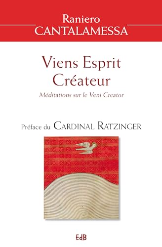 Viens Esprit CrÃ©ateur: MÃ©ditations sur le Veni Creator (9782840242963) by Cantalamessa, Raniero