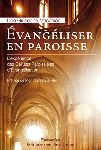 Beispielbild fr Evangliser En Paroisse : L'exprience Des Cellules Paroissiales D'vanglisation zum Verkauf von RECYCLIVRE