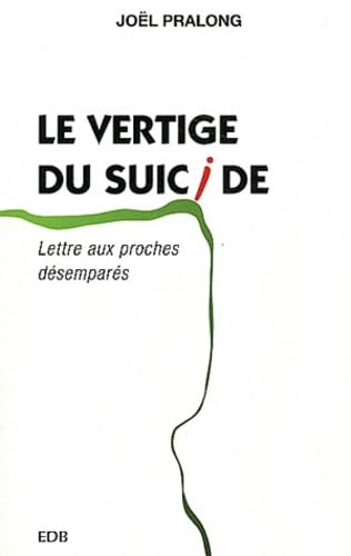 Imagen de archivo de Le vertige du suicide : Lettre aux proches dsempars a la venta por medimops