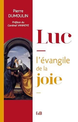 Beispielbild fr Luc, L'evangile De La Joie zum Verkauf von RECYCLIVRE