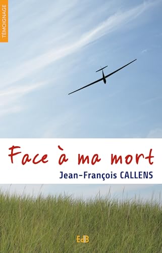 Stock image for Face  ma mort [Broch] Callens, Jean-Franois for sale by BIBLIO-NET
