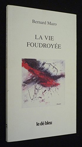 Beispielbild fr LA VIE FOUDROYEE (French Edition) zum Verkauf von pompon