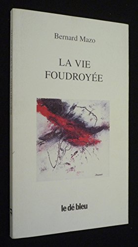 9782840310990: La Vie foudroye