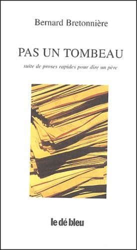 Stock image for Pas un tombeau : Suite de proses rapides pour dire un pre for sale by medimops