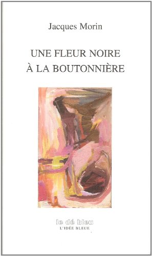 9782840312284: UNE FLEUR NOIRE A LA BOUTONNIERE (French Edition)