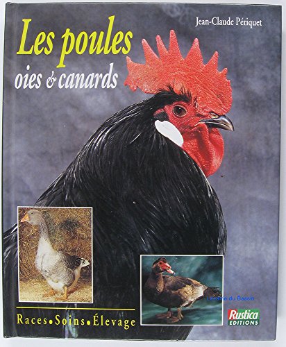 9782840380016: Les poules, oies, canards. Races, soins, levage