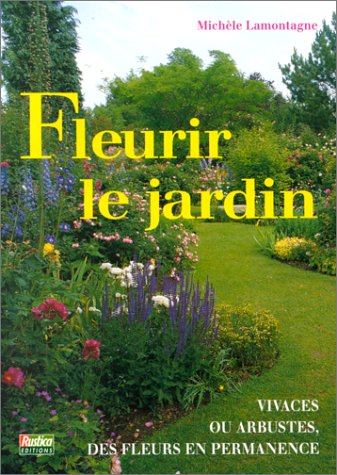 Beispielbild fr Fleurir le jardin zum Verkauf von Ammareal