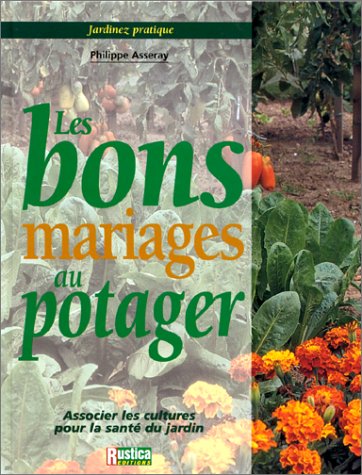 Beispielbild fr Les bons mariages au potager zum Verkauf von Ammareal