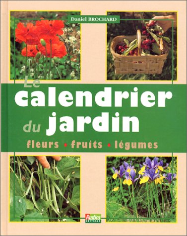 Stock image for Le Calendrier du jardin for sale by Ammareal