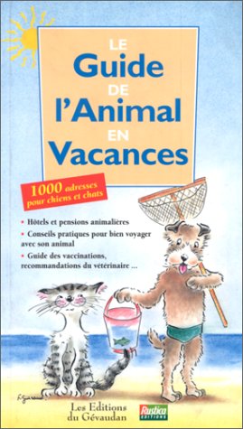Stock image for Le Guide de l'animal en vacances for sale by Librairie Th  la page