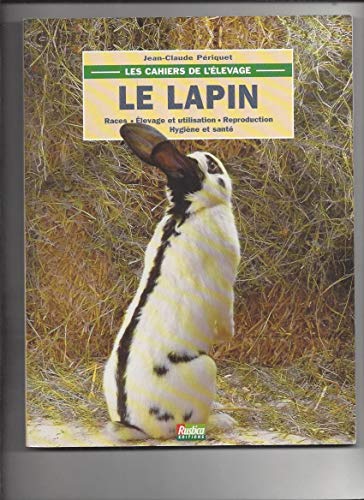 Beispielbild fr Le lapin. Les cahiers de l'levage zum Verkauf von medimops