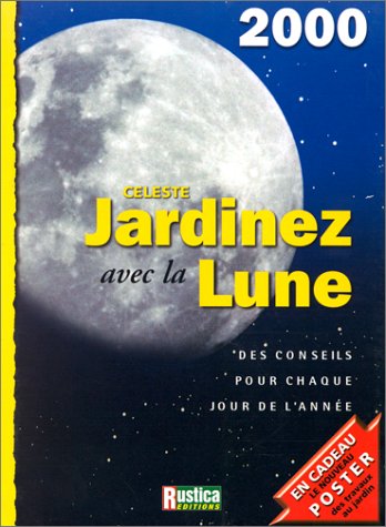 Beispielbild fr Jardinez avec la lune zum Verkauf von A TOUT LIVRE