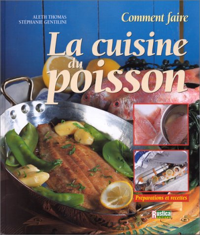 Stock image for La cuisine du poisson : Comment faire for sale by Ammareal