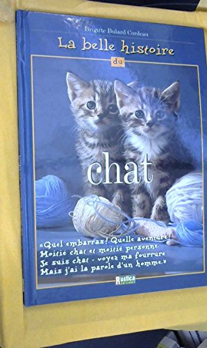 Beispielbild fr La belle histoire du chat zum Verkauf von Librairie Th  la page