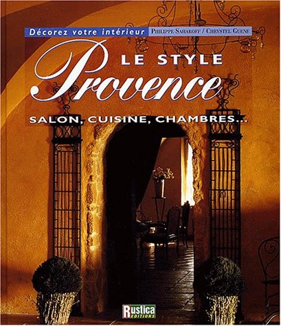 Beispielbild fr Le style Provence zum Verkauf von Ammareal