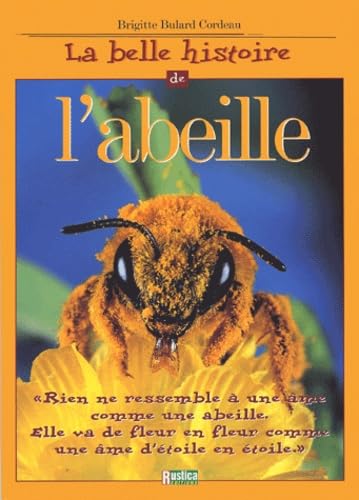 Beispielbild fr La Belle Histoire de l'abeille zum Verkauf von Ammareal