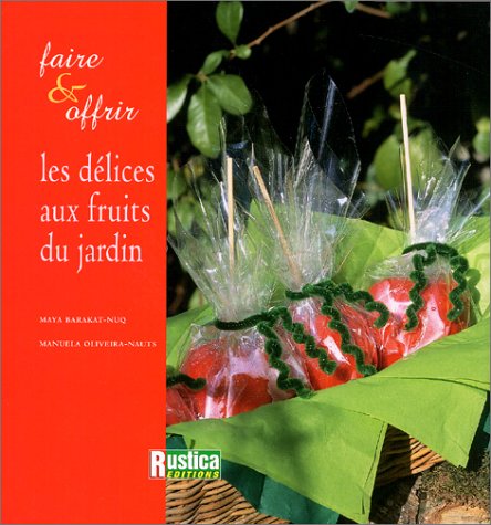 Imagen de archivo de Les Dlices aux fruits du jardin a la venta por Ammareal