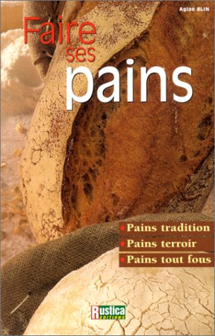 Beispielbild fr Faire ses pains zum Verkauf von Librairie Th  la page