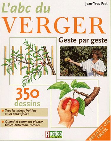 ABC DU VERGER (L') (9782840384588) by PRAT, Jean-Yves