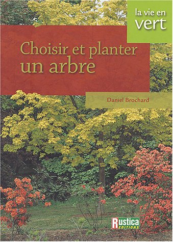 Stock image for Choisir et planter un arbre for sale by medimops
