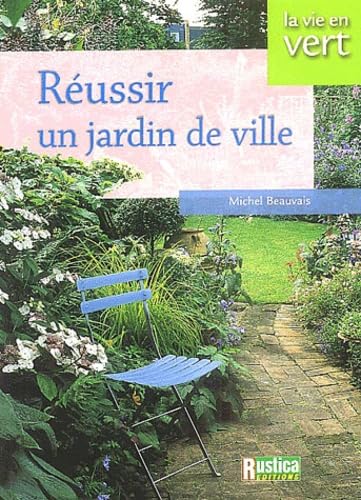 Beispielbild fr Russir un jardin de ville zum Verkauf von Ammareal