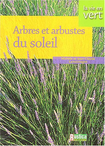 Stock image for Arbres Et Arbustes Du Soleil for sale by RECYCLIVRE