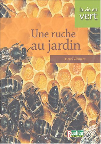 Beispielbild fr Une ruche au jardin zum Verkauf von medimops