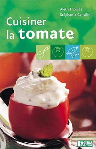 Stock image for Cuisiner la tomate for sale by Ammareal