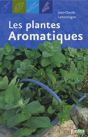 Stock image for LES PLANTES AROMATIQUES for sale by WorldofBooks