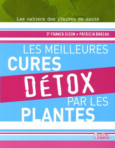 Beispielbild fr Les meilleures cures dtox par les plantes zum Verkauf von medimops