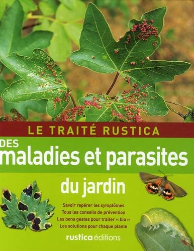 Imagen de archivo de Le trait Rustica des maladies et parasites du jardin a la venta por medimops