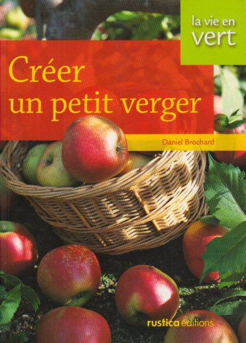 Stock image for Crer un petit verger for sale by medimops