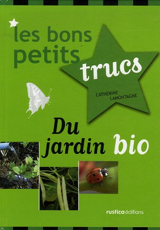 Beispielbild fr Les bons petits trucs du jardin bio zum Verkauf von Ammareal