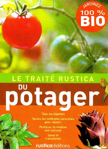 9782840387329: LE TRAITE RUSTICA DU POTAGER (2E EDITION) (LES TRAITES RUSTICA)