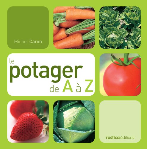 Beispielbild fr Le potager de A  Z zum Verkauf von Ammareal