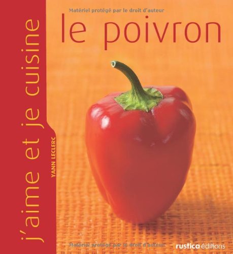 Beispielbild fr J'aime et je cuisine le poivron zum Verkauf von Ammareal