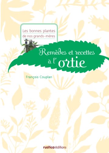 Stock image for Remdes et recettes  l'ortie for sale by medimops