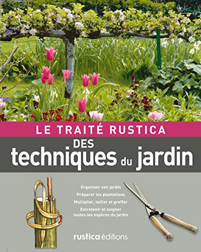 Stock image for Le Trait Rustica Des Techniques Du Jardin for sale by RECYCLIVRE