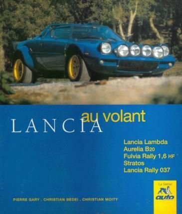9782840450412: Lancia: Lancia lambda, Aurelia B20, Fulvia rally 1,6 HF, Stratos, Lancia rally 037
