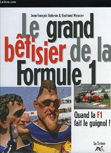 Stock image for Le Grand Btisier de la formule 1 for sale by medimops