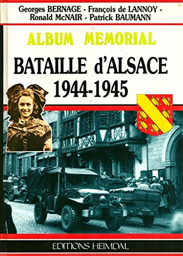 Stock image for Bataille d'Alsace, 1944-1945: Album Memorial for sale by Kisselburg Military Books