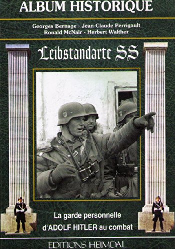 Stock image for La Leibstandarte Ss, La Garde Personnelle D'adolf Hitler Au Combat for sale by RECYCLIVRE