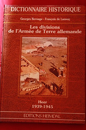 9782840481065: Les divisions de l'Arme de Terre allemande. Heer 1939-1945