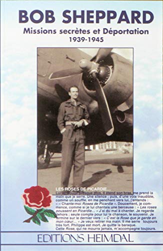 9782840481119: Bob Sheppard: Missions SecrTes Et DPortation, 1939-1945