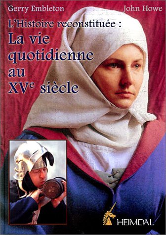 Beispielbild fr La vie quotidienne au XVe sicle zum Verkauf von Ammareal