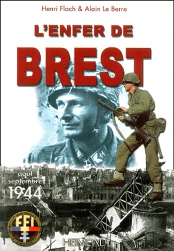 9782840481447: L'Enfer De Brest: Brest-Presqu'le de Crozon, 25 aot-19 septembre 1944